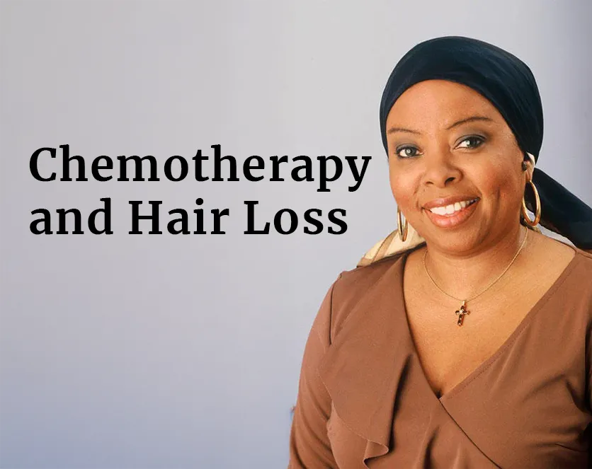 Chemotherapy and Hair Loss: What to Expect & How to Support Regrowth